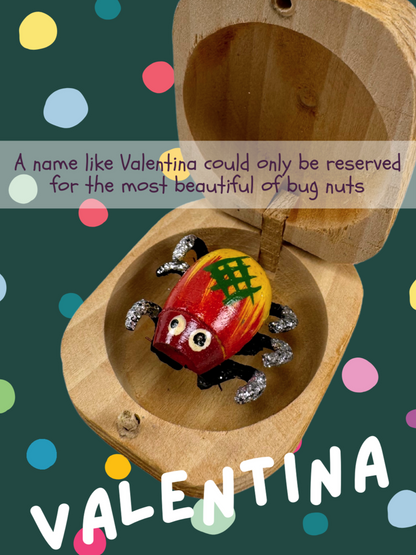 A yellow bug with a red head and red streaks, and a green hashtag shape on the back, named Valentina and captioned "A name like Valentina could only be reserved for the most beautiful of bug nuts"