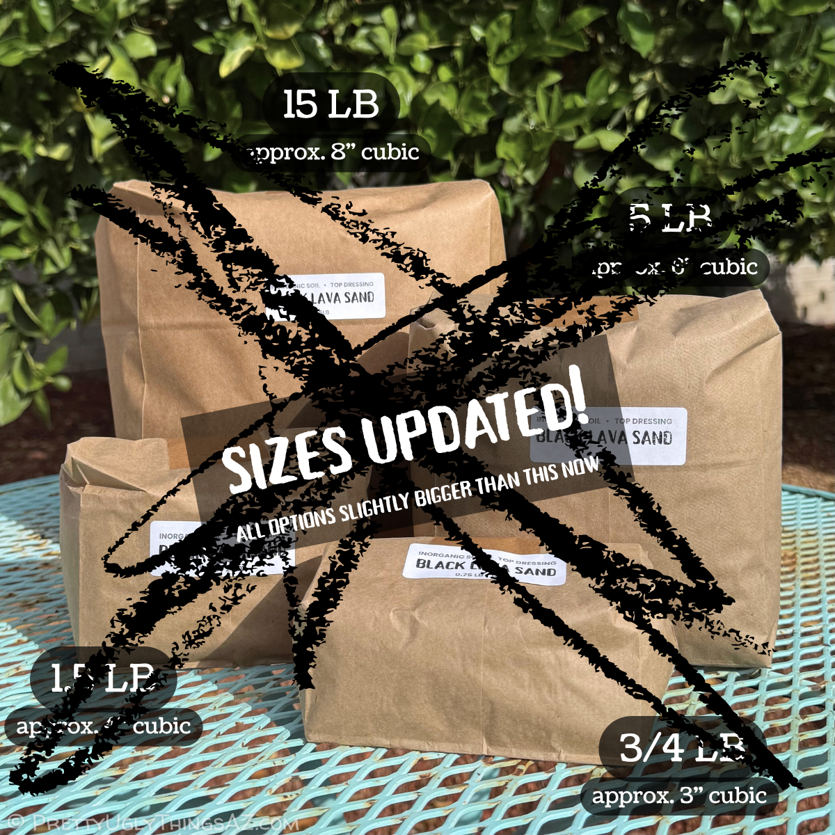 Four brown paper bags full of black lava sand arranged on a garden table, demonstrating the different sizes available. There is a large scribble over the image with text reading 'sizes updated! all options slightly bigger then this now'