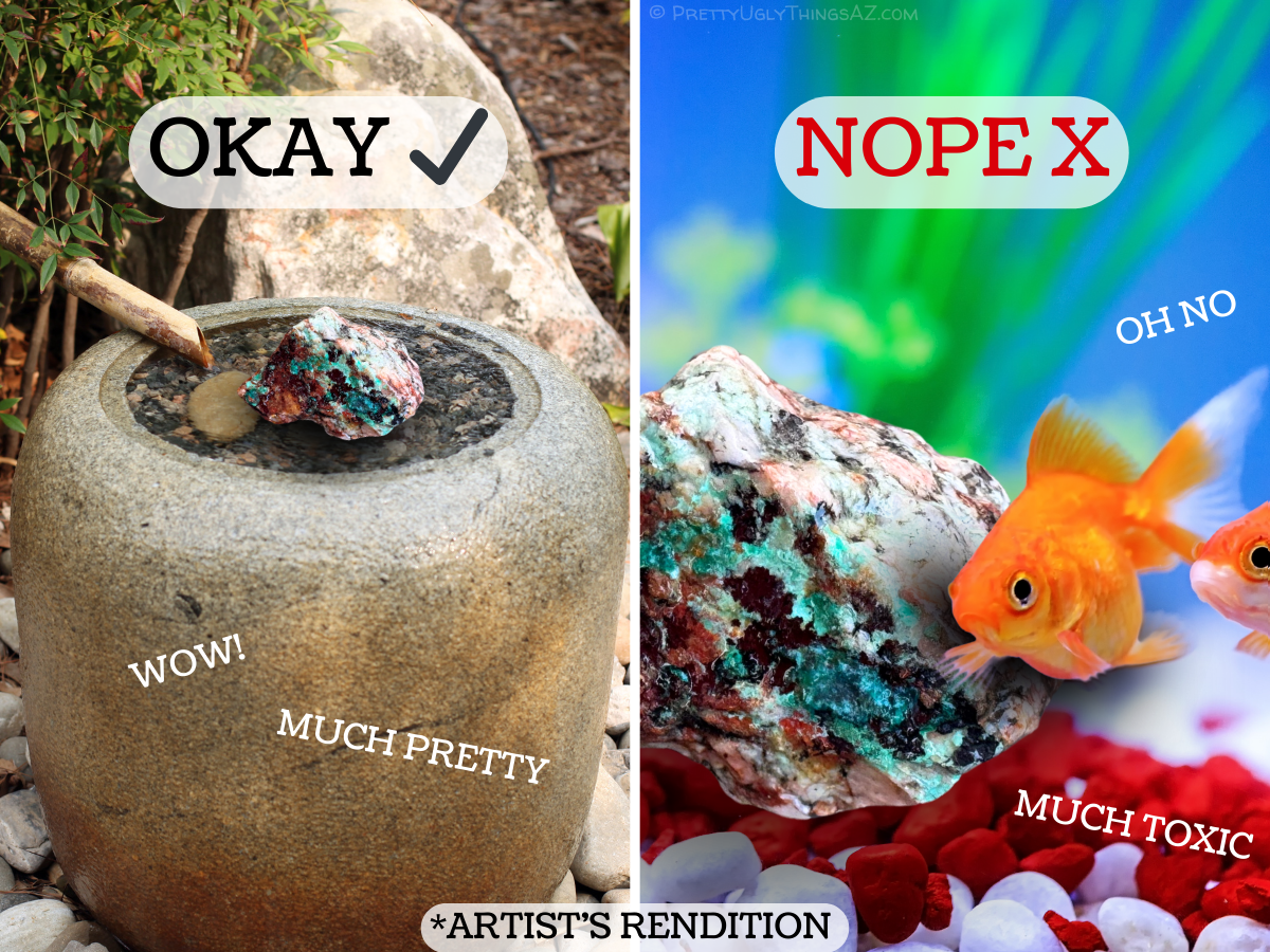 Diagram showing the rock is okay to use in water, but not in aquariums. On the left it shows a wet rock in a zen fountain, labeled as okay and "wow," "much pretty." On the right it shows the rock in an aquarium, labeled "nope," "oh no" and "much toxic." At the bottom is an asterisk reading "artist's rendition" because the example rock is crudely photoshopped into the examples.